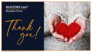 Thank you to all who participated in this year's REALTORS Care® Blanket Drive!