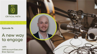 The Critical Path - A new way to engage, with GVR Account Executive Brian Spencer
