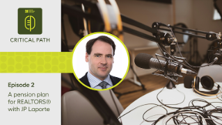 The Critical Path podcast – REALTOR® pension plan with INTEGRIS CEO JP Laporte