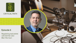The Critical Path podcast – Regulating real estate with BCFSA CEO Blair Morrison