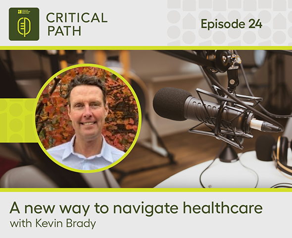 The Critical Path - A new way to navigate healthcare with Advica Health's Kevin Brady